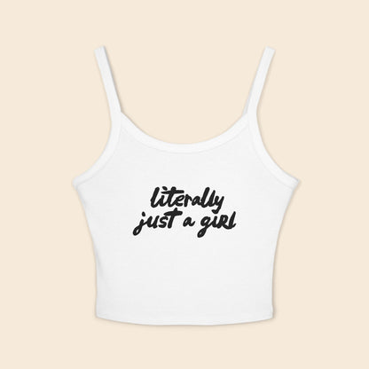 Literally Just a Girl | Women's Spaghetti Strap Tank Top