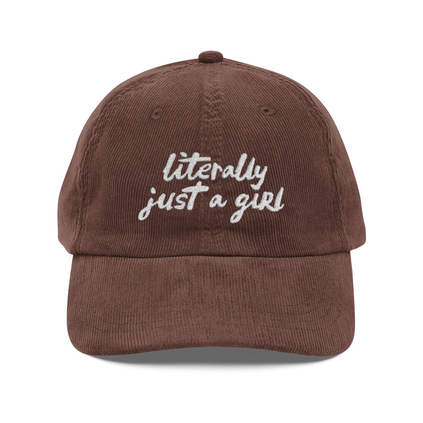 Literally Just A Girl | Embroidered Corduroy Cap