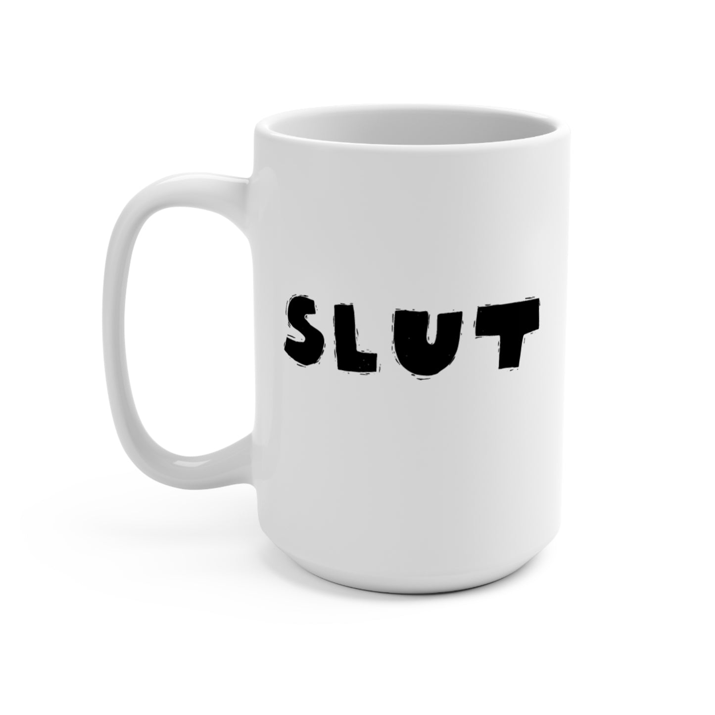 SLUT | Mug 15oz