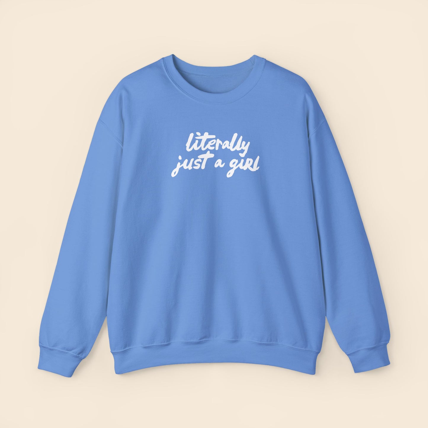 Literally Just a Girl  | Unisex Crewneck