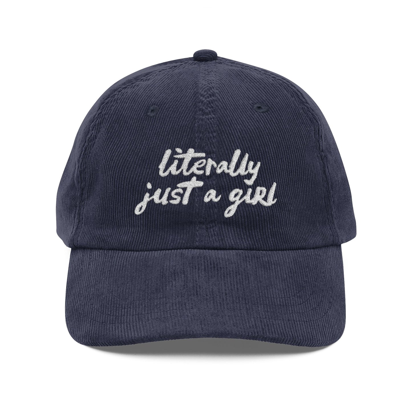 Literally Just A Girl | Embroidered Corduroy Cap