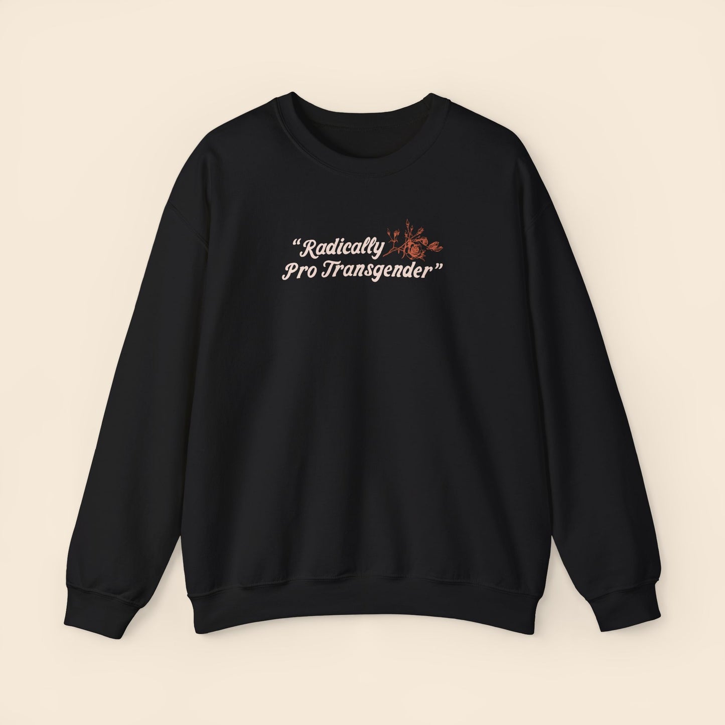 Radically Pro Transgender Black | Unisex Crewneck Sweatshirt