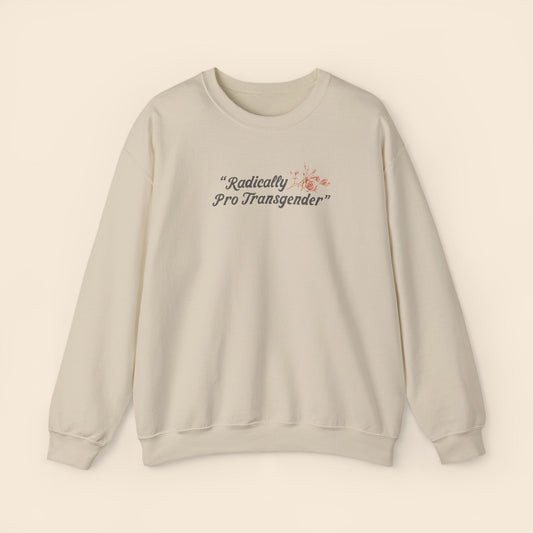 Radically Pro Transgender Sand | Unisex Crewneck Sweatshirt
