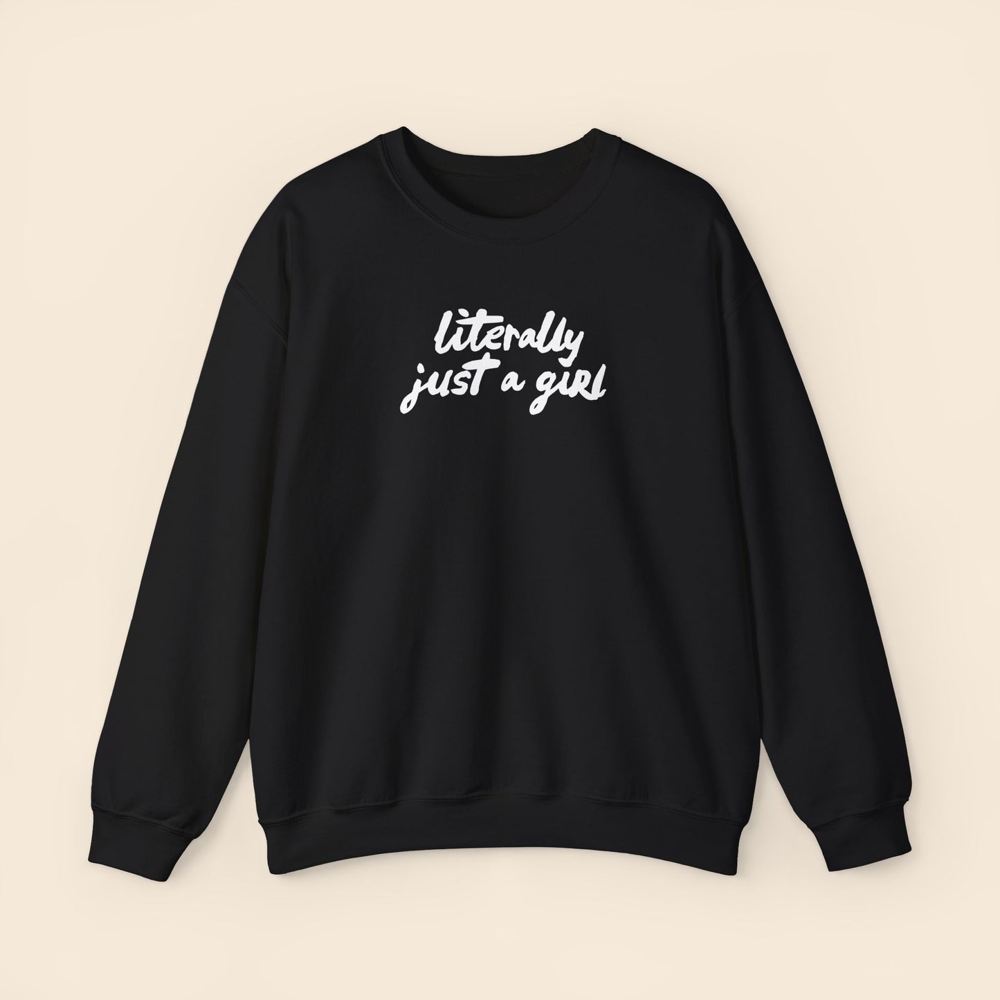 Literally Just a Girl  | Unisex Crewneck