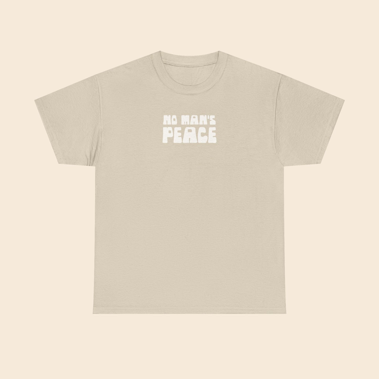 No Man's Peace |  Unisex T-Shirt