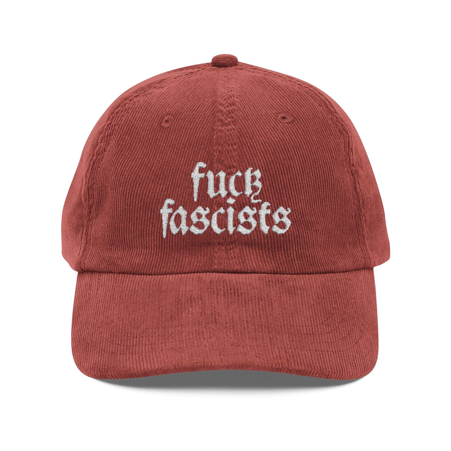 Fuck Fascists | Embroidered Corduroy Cap