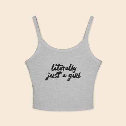 Literally Just a Girl | Women's Spaghetti Strap Tank Top