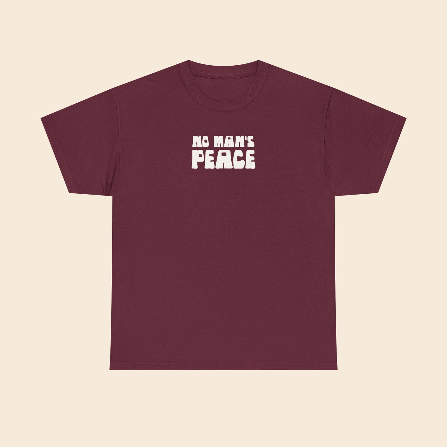 No Man's Peace |  Unisex T-Shirt