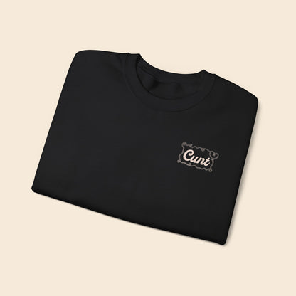 Cunt Black | Unisex Crewneck Sweatshirt