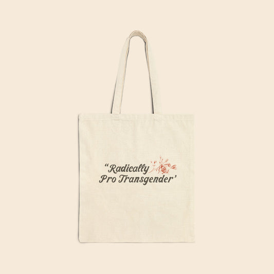 Radically Pro Transgender | Canvas Tote Bag