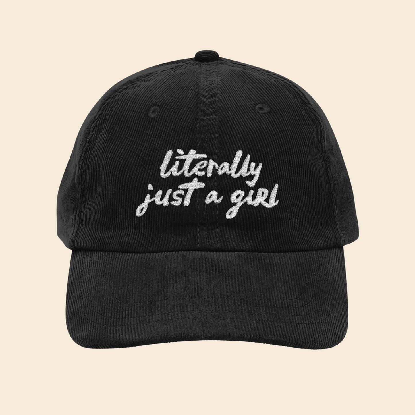 Literally Just A Girl | Embroidered Corduroy Cap