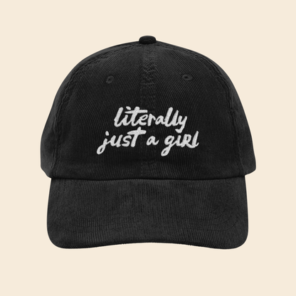 Literally Just A Girl | Embroidered Corduroy Cap