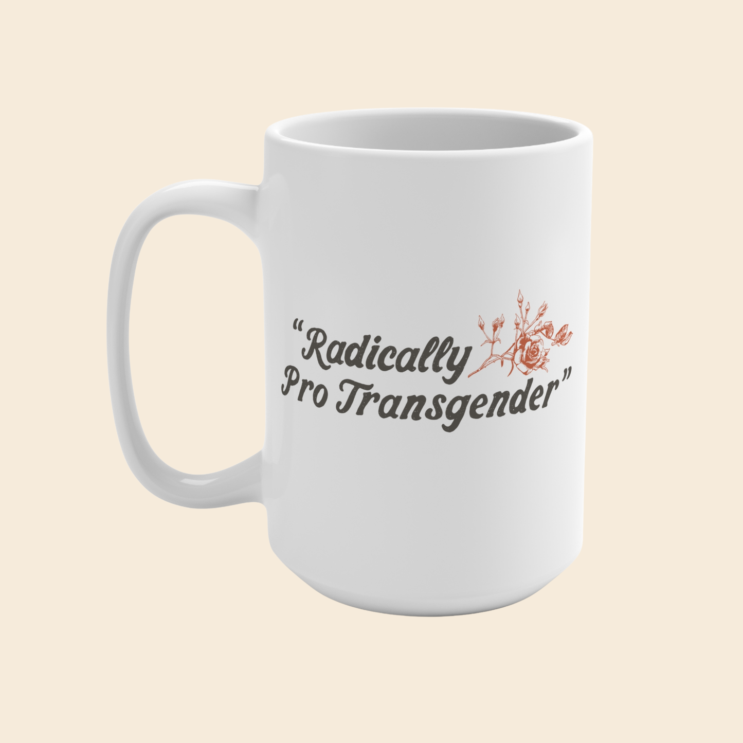 Radically Pro Transgender | Mug