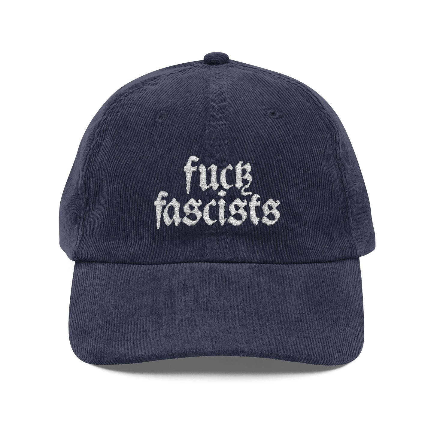 Fuck Fascists | Embroidered Corduroy Cap