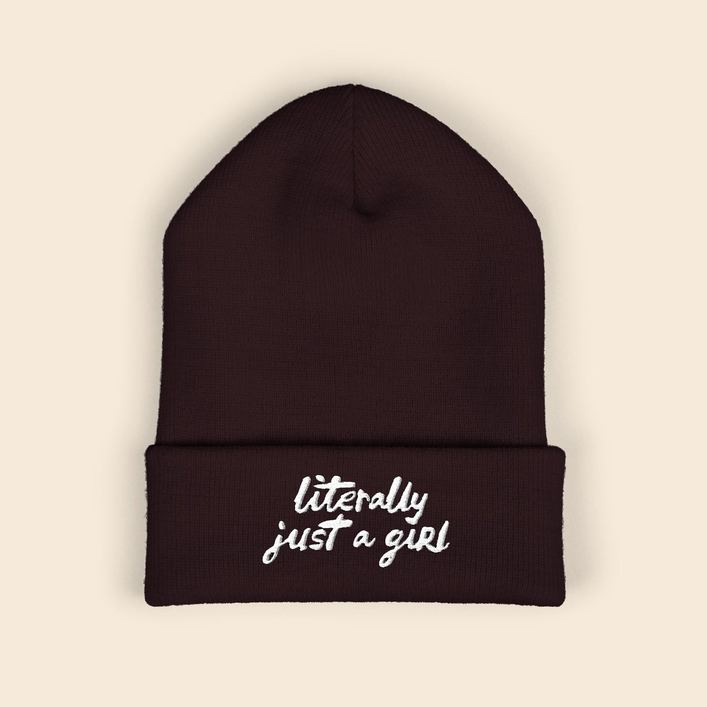 Literally Just a Girl | Embroidered Beanie