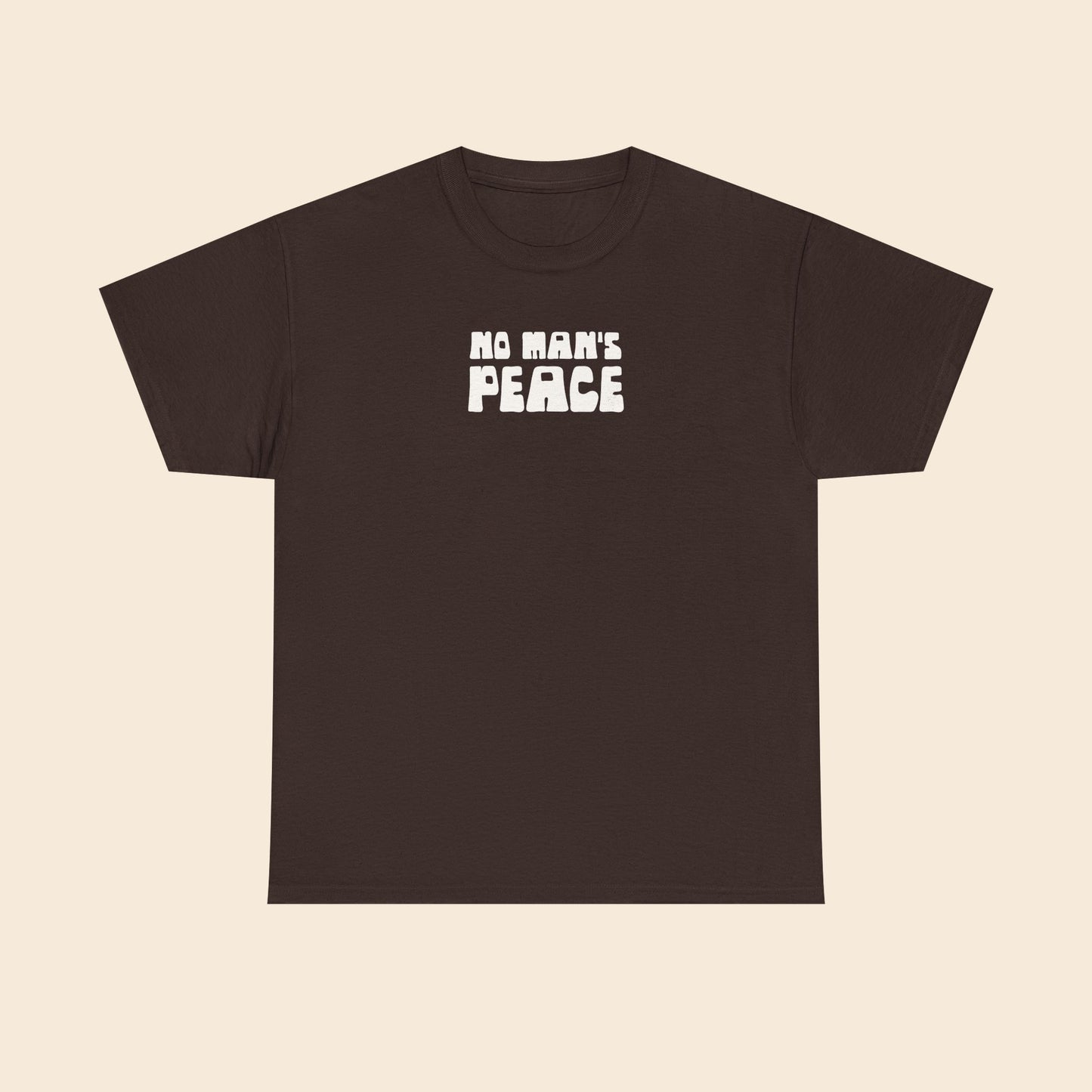 No Man's Peace |  Unisex T-Shirt