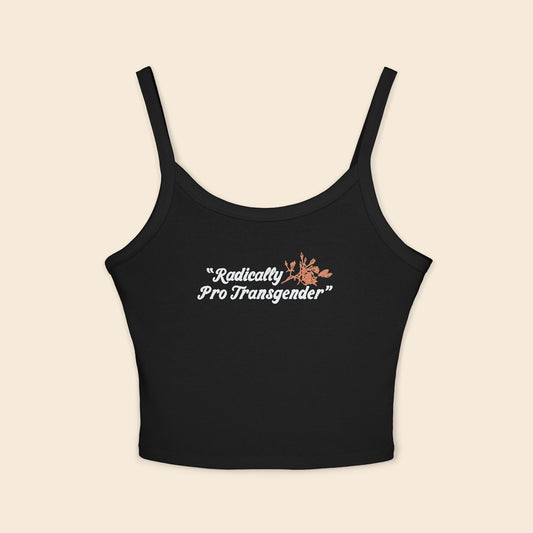 Radically Pro Transgender | Women's Spaghetti Strap Tank Top
