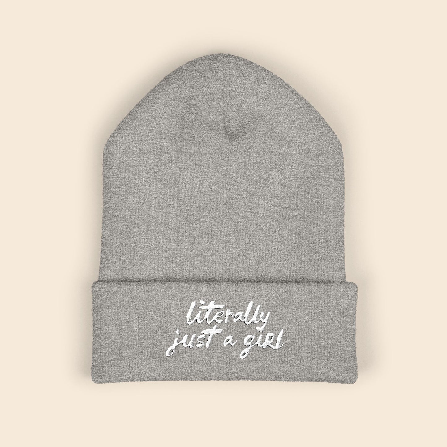 Literally Just a Girl | Embroidered Beanie