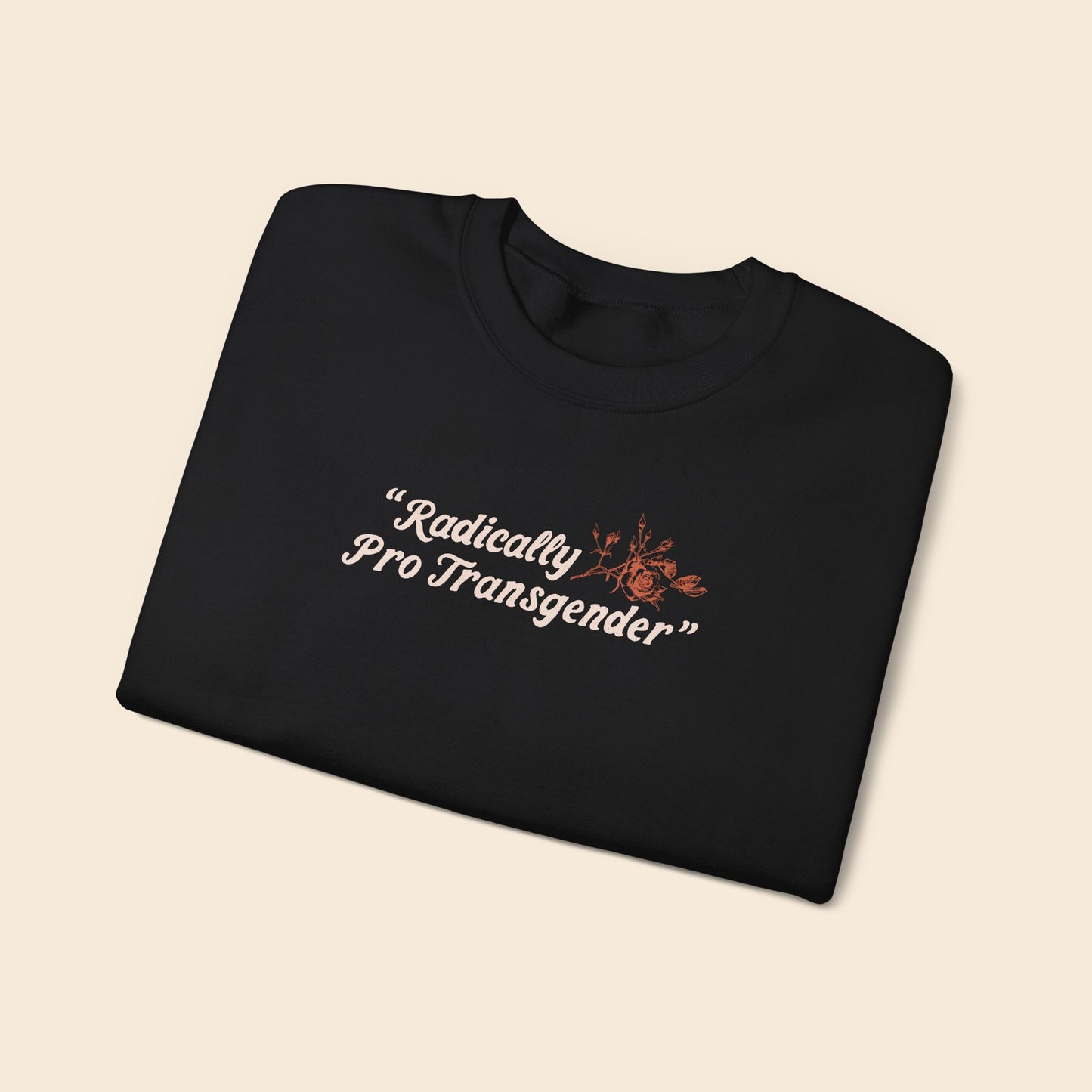 Radically Pro Transgender Black | Unisex Crewneck Sweatshirt