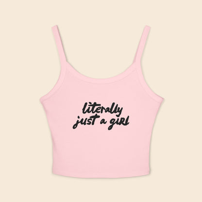 Literally Just a Girl | Women's Spaghetti Strap Tank Top