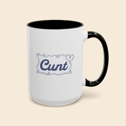 Cunt | Mug  (11oz/15oz)