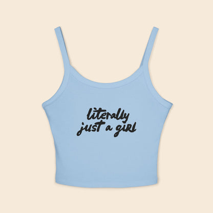 Literally Just a Girl | Women's Spaghetti Strap Tank Top