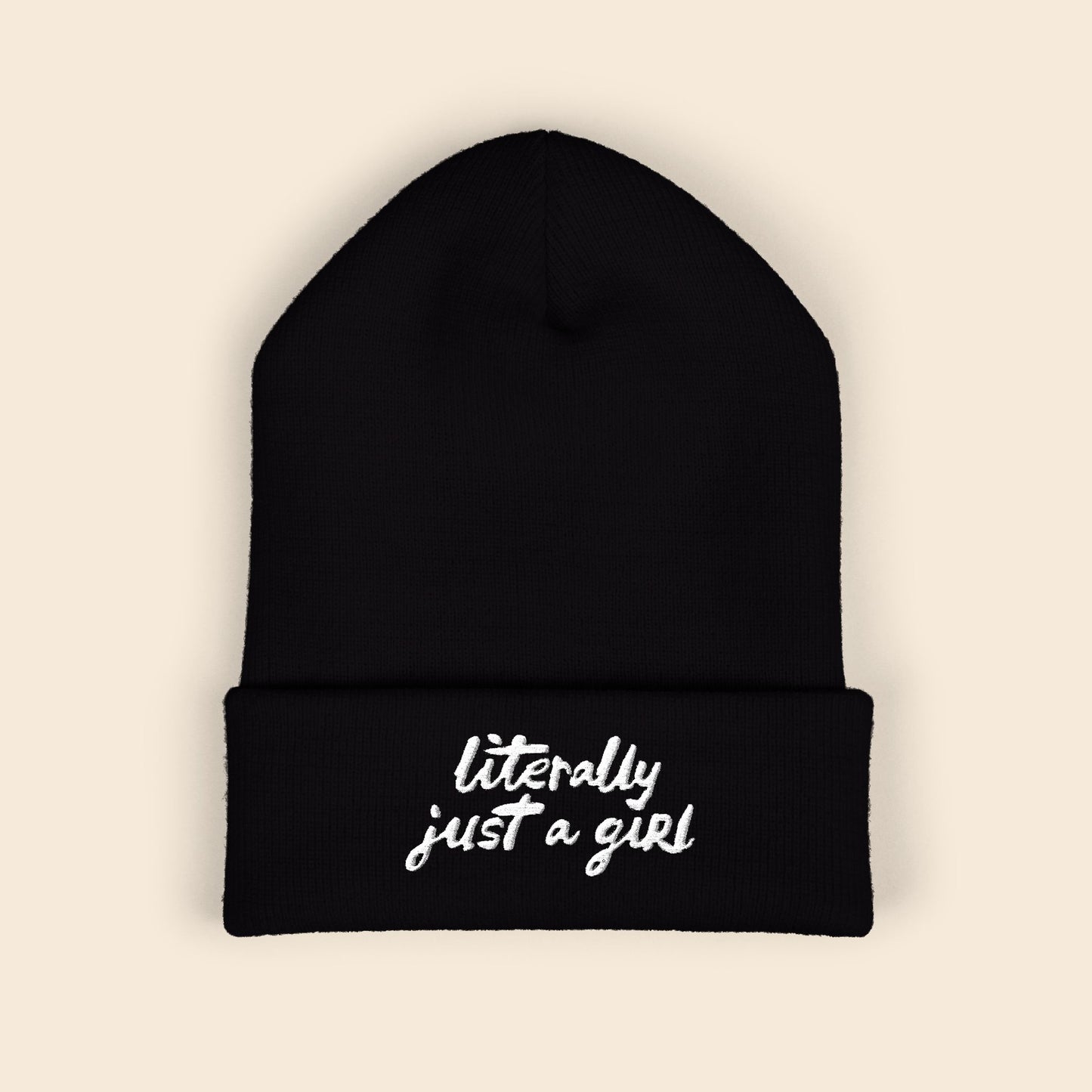 Literally Just a Girl | Embroidered Beanie