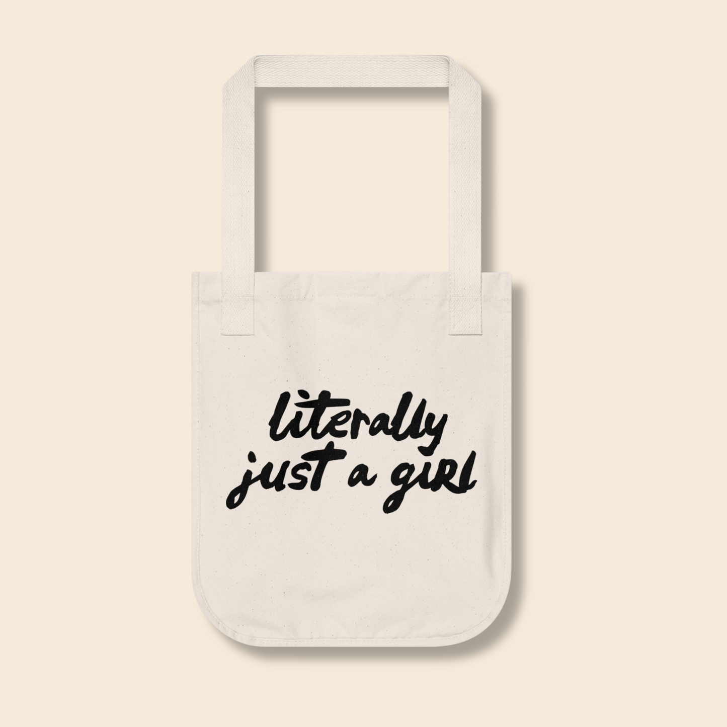 Literally Just a Girl | Organic Tote Bag