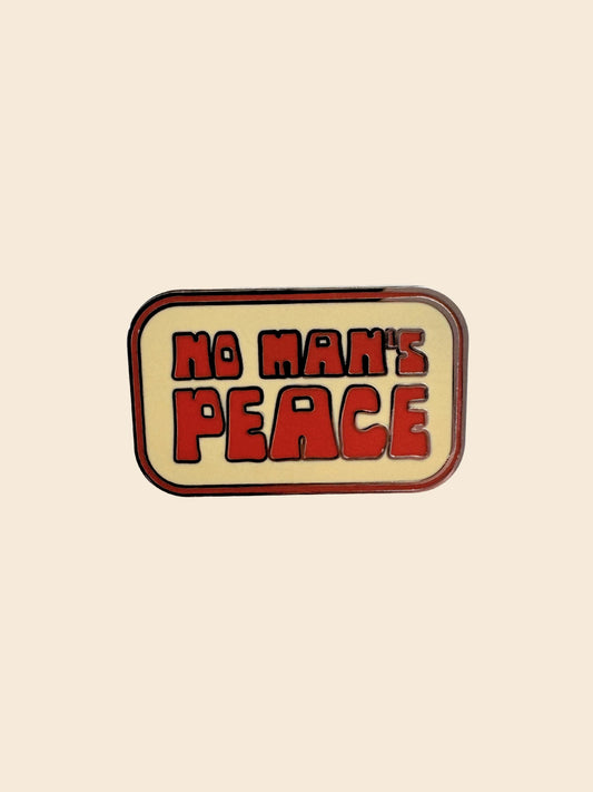 No Man's Peace | Enamel Pin