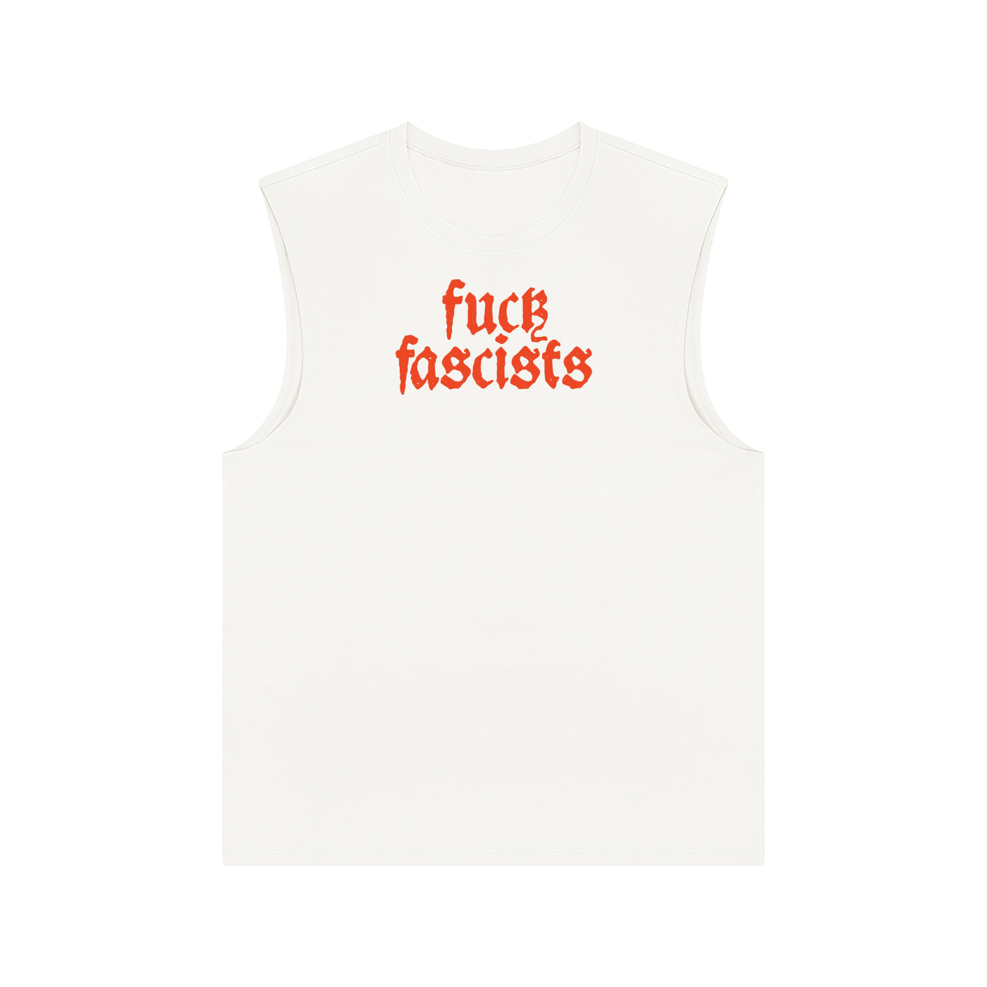 Fuck Fascists | Muscle Tee Tank Top