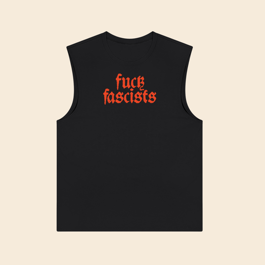 Fuck Fascists | Muscle Tee Tank Top