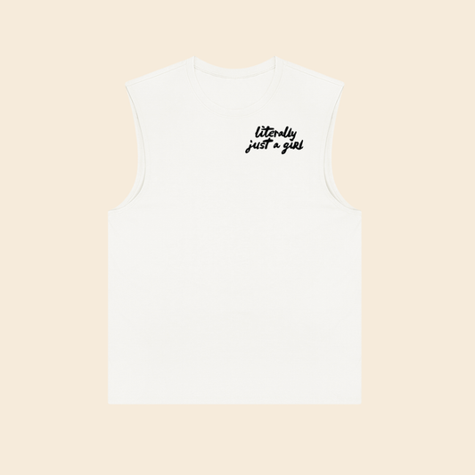 Literally Just a Girl | Muscle Tee Tank Top